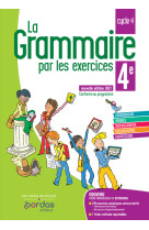 La grammaire par les exercices 4e 2021