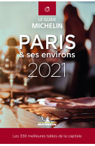 Les plus belles tables de paris & ses envir ons - le guide michelin 2021