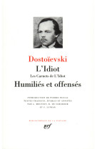 L'idiot humilies et offenses