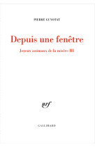 Depuis une fenetre - joyeux animaux de la misere iii