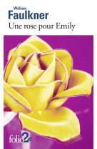 Une rose pour emily et autres nouvelles