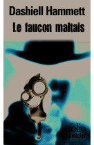 Le faucon maltais (une enquete de sam spade )