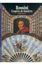 Rossini, l'opera de lumiere