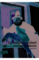 Le medecin volant / l'amour medecin textes classiques