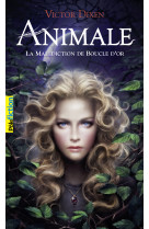 Animale (la malediction de boucle d'or)