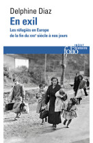 En exil - les refugies en europe, de la fin du xviii  siecle a nos jours