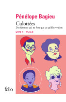 Culottees ii, 2 - des femmes qui ne font qu e ce qu'elles veulent