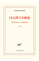 Ci-git l'amer - guerir du ressentiment