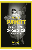 Good-bye, chicago 1928 - fin d'une epoque