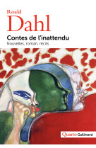 Contes de l'inattendu - nouvelles, roman, r ecits