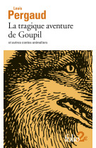 La tragique aventure de goupil et autres co ntes animaliers