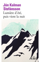 Lumiere d'ete, puis vient la nuit