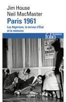 Paris 1961 - les algeriens, la terreur d'et at et la memoire