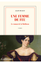 Une femme de feu - le roman de la malibran