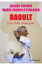 Raoult - une folie francaise