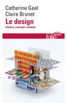 Le design - histoire, concepts, combats