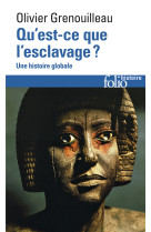 Qu'est-ce que l'esclavage ? - une histoire globale