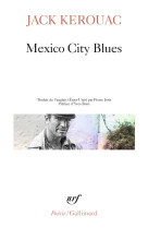 Mexico city blues suivi de l'ecrit de l'eternite d'or