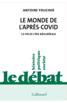 Le monde de l'apres-covid - la fin du neoliberalisme