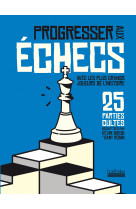 Progresser aux echecs avec les plus grands joueurs de l'histoire