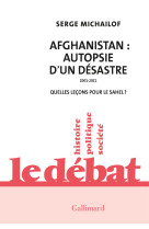 Afghanistan : autopsie d'un desastre