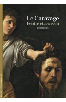 Le caravage, peintre et assassin