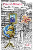 Proust-monde quand les ecrivains etrangers lisent proust