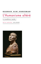 L'humanisme altere - la ressemblance inquiete - vol01