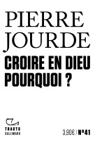 Croire en dieu. pourquoi ?