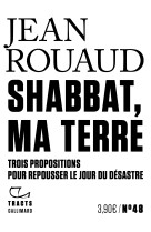 Shabbat, ma terre - trois propositions pour repousser le jour du desastre