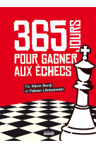 365 jours pour gagner aux echecs