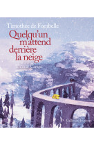 Quelqu'un m'attend derriere la neige