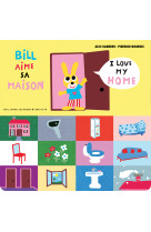 Bill aime sa maison / i love my home