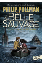 La trilogie de la poussiere t01 la belle sauvage