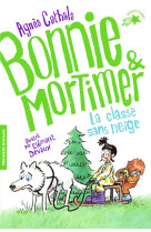 Bonnie & mortimer t03 la classe de neige