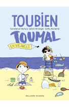 Toubien toumal en vacances