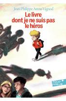 Le livre dont je ne suis pas le heros