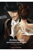 Arsene lupin, gentleman cambrioleur texte classique