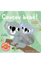 Coucou bebe ! livre sonore et a toucher