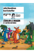 Zebulon le dragon et 2 autres histoires - a udio