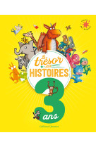 Le tresor des histoires - 3 ans