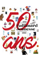 Gallimard jeunesse 50 ans