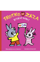 Trotro et zaza disent non