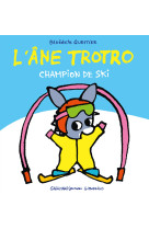 L'ane trotro champion de ski