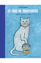 Le chat de montmartre - libre-comme-l'air