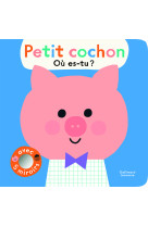 Petit cochon, ou es-tu ?