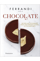 Chocolate - recipes and techniques from the ferrandi school of culinary arts