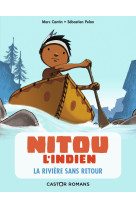 Nitou l'indien t07 la riviere sans retour