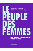 Le peuple des femmes - un tour du monde feministe