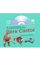 3 contes du pere castor - gare aux ogres ! + cd